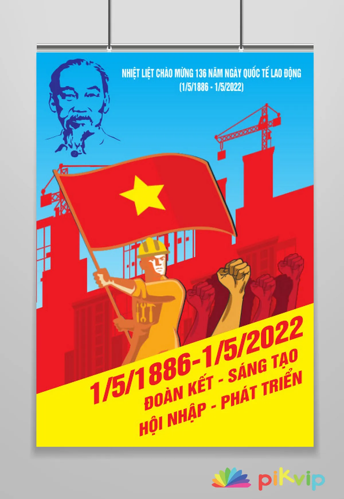 Vector Poster Kỷ Niệm 136 Năm Ngày Quốc Tế Lao Động 1/5: Bác Hồ & Tinh Thần Xây Dựng Đất Nước